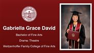 Gabriella Grace David - Bachelor of Fine Arts - Drama: Theatre - Weitzenhoffer Family College of Fine Arts