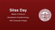 Silas Day - Silas Day - Master of Science - Biostatistics & Epidemiology - HSC Graduate College