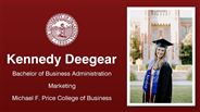 Kennedy Deegear - Kennedy Deegear - Bachelor of Business Administration - Marketing - Michael F. Price College of Business