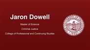 Jaron Dowell - Master of Science - Criminal Justice - College of Professional and Continuing Studies