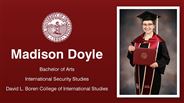 Madison Doyle - Bachelor of Arts - International Security Studies - David L. Boren College of International Studies