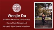 Wenjie Du - Bachelor of Business Administration - Supply Chain Management - Michael F. Price College of Business