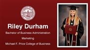 Riley Durham - Bachelor of Business Administration - Marketing - Michael F. Price College of Business