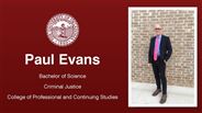 Paul Evans - Bachelor of Science - Criminal Justice - College of Professional and Continuing Studies