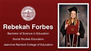 Rebekah Forbes - Bachelor of Science in Education - Social Studies Education - Jeannine Rainbolt College of Education