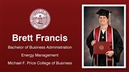 Brett Francis - Bachelor of Business Administration - Energy Management - Michael F. Price College of Business