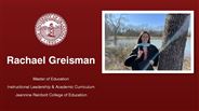 Rachael Greisman - Master of Education - Instructional Leadership & Academic Curriculum - Jeannine Rainbolt College of Education