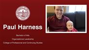 Paul Harness - Bachelor of Arts - Organizational Leadership - College of Professional and Continuing Studies