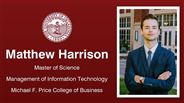 Matthew Harrison - Master of Science - Management of Information Technology - Michael F. Price College of Business