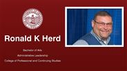 Ronald K Herd - Ronald K Herd - Bachelor of Arts - Administrative Leadership - College of Professional and Continuing Studies