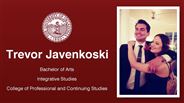 Trevor Javenkoski - Bachelor of Arts - Integrative Studies - College of Professional and Continuing Studies