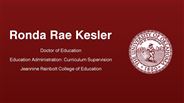 Ronda Rae Kesler - Doctor of Education - Education Administration: Curriculum Supervision - Jeannine Rainbolt College of Education