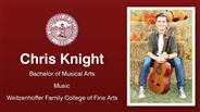 Chris Knight - Bachelor of Musical Arts - Music - Weitzenhoffer Family College of Fine Arts