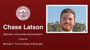 Chase Latson - Bachelor of Business Administration - Finance - Michael F. Price College of Business