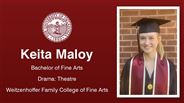 Keita Maloy - Bachelor of Fine Arts - Drama: Theatre - Weitzenhoffer Family College of Fine Arts