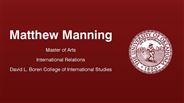 Matthew Manning - Master of Arts - International Relations - David L. Boren College of International Studies