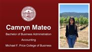 Camryn Mateo - Bachelor of Business Administration - Accounting - Michael F. Price College of Business