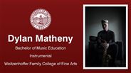 Dylan Matheny - Bachelor of Music Education - Instrumental - Weitzenhoffer Family College of Fine Arts