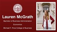 Lauren McGrath - Lauren McGrath - Bachelor of Business Administration - Economics - Michael F. Price College of Business