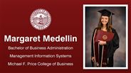 Margaret Medellin - Bachelor of Business Administration - Management Information Systems - Michael F. Price College of Business