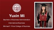 Yuxin Mi - Bachelor of Business Administration - International Business - Michael F. Price College of Business