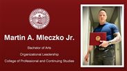 Martin A. Mleczko Jr. - Bachelor of Arts - Organizational Leadership - College of Professional and Continuing Studies