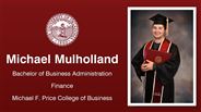 Michael Mulholland - Bachelor of Business Administration - Finance - Michael F. Price College of Business