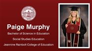 Paige Murphy - Bachelor of Science in Education - Social Studies Education - Jeannine Rainbolt College of Education