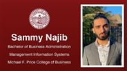 Sammy Najib - Bachelor of Business Administration - Management Information Systems - Michael F. Price College of Business