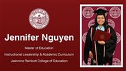 Jennifer Nguyen - Jennifer Nguyen - Master of Education - Instructional Leadership & Academic Curriculum - Jeannine Rainbolt College of Education