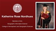 Katherine Rose Nordhues - Bachelor of Arts - Geographic Information Science - College of Atmospheric and Geographic Sciences