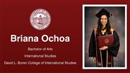 Briana Ochoa - Bachelor of Arts - International Studies - David L. Boren College of International Studies