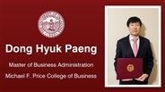 Dong Hyuk Paeng - Dong Hyuk Paeng - Master of Business Administration - Michael F. Price College of Business