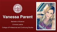 Vanessa Parent - Bachelor of Science - Criminal Justice - College of Professional and Continuing Studies