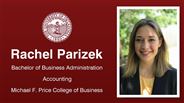 Rachel Parizek - Bachelor of Business Administration - Accounting - Michael F. Price College of Business