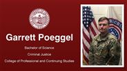 Garrett Poeggel - Bachelor of Science - Criminal Justice - College of Professional and Continuing Studies