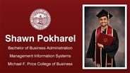 Shawn Pokharel - Bachelor of Business Administration - Management Information Systems - Michael F. Price College of Business