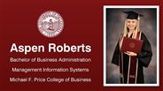 Aspen Roberts - Bachelor of Business Administration - Management Information Systems - Michael F. Price College of Business