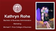 Kathryn Rohe - Bachelor of Business Administration - Marketing - Michael F. Price College of Business