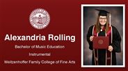 Alexandria Rolling - Bachelor of Music Education - Instrumental - Weitzenhoffer Family College of Fine Arts