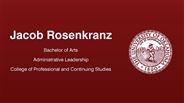 Jacob Rosenkranz - Bachelor of Arts - Administrative Leadership - College of Professional and Continuing Studies