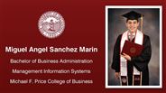 Miguel Angel Sanchez Marin - Bachelor of Business Administration - Management Information Systems - Michael F. Price College of Business