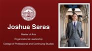 Joshua Saras - Joshua Saras - Master of Arts - Organizational Leadership - College of Professional and Continuing Studies