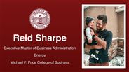 Reid Sharpe - Executive Master of Business Administration - Energy - Michael F. Price College of Business