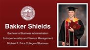 Bakker Shields - Bachelor of Business Administration - Entrepreneurship and Venture Management - Michael F. Price College of Business