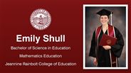 Emily Shull - Bachelor of Science in Education - Mathematics Education - Jeannine Rainbolt College of Education