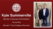 Kyle Summerville - Bachelor of Business Administration - Accounting - Michael F. Price College of Business