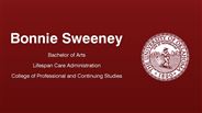 Bonnie Sweeney - Bachelor of Arts - Lifespan Care Administration - College of Professional and Continuing Studies