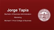 Jorge Tapia - Bachelor of Business Administration - Marketing - Michael F. Price College of Business