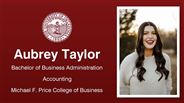 Aubrey Taylor - Aubrey Taylor - Bachelor of Business Administration - Accounting - Michael F. Price College of Business